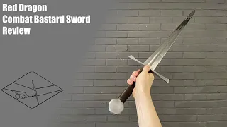 Red Dragon Combat Bastard Sword Review