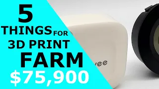 5 Things you NEED for a 3d Print Farm