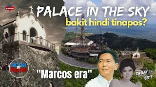 PALASYO SANA SA TUKTOK NG BUNDOK NA HINDI NATAPOS GAWIN NOON. SIKAT NA PASYALAN NGAYON SA TAGAYTAY!