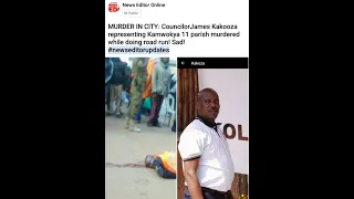 Councillor James Kakooza (Kamwokya 2 Parish) murdered while doing road run. Kitalo