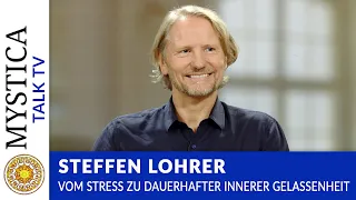Steffen Lohrer - Von Stress zu dauerhafter innerer Gelassenheit