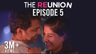 The Reunion | Original Series | Episode 5 | Let's Start A Fire | The Zoom Studios