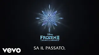 Il fiume del passato (Di "Frozen 2: Il segreto di Arendelle"/Lyric Video)