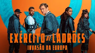 Exército de Ladrões: Invasão da Europa ​​​​​​​​​​​​​​​​​​​​​​​​​​| Trailer | Dublado (Brasil) [HD]