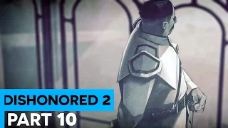 GRAND PALACE OF THE DUKE | DISHONORED 2 [Emily] Walkthrough Gameplay - Part 10