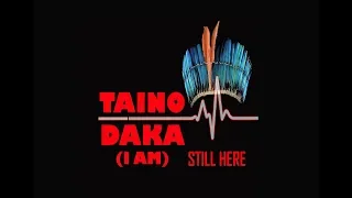 TAINO DAKA (I AM) (Spanish subtitles)