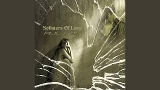 Splinters of Love (Инструментальная)