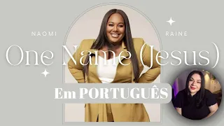 One Name (Jesus) em PORTUGUES - Naomi Raine |  TRADUÇÃO | COVER  @biiaemichelcruz