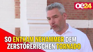 Nehammer entkam Horror-Tornado