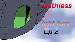 Toothless x Lightfury Ep 2