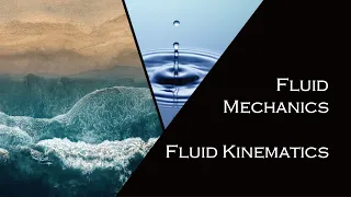 Fluid Mechanics: Fluid Kinematics