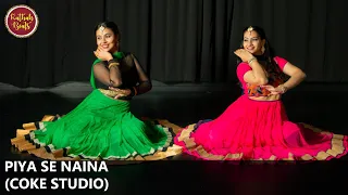 Piya Se Naina | Coke Studio- Ram Sampath & Sona Mohapatra | Ft. Samiksha Malankar & Sanika Purohit