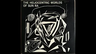 SUN RA - The Heliocentric Worlds Of Sun Ra Vol.1 LP 1965 Full Album