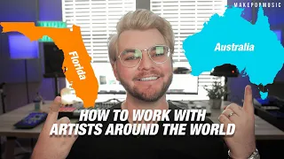 How To Work With Artists Around The World | Make Pop Music