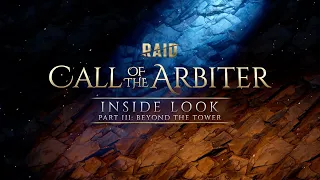 RAID: Call of the Arbiter | Inside Look | Part III - Beyond the Tower