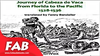 The Journey of Alvar Núñez Cabeza de Vaca Full Audiobook by Alvar Núñez Cabeza de VACA