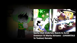 Gacha Club Undertale Reacts to Asriel Dreemurr Vs Marisa Kirisame - (UNDERTALE Vs Touhou) Remake