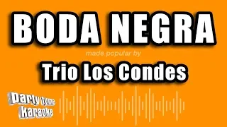 Trio Los Condes - Boda Negra (Versión Karaoke)