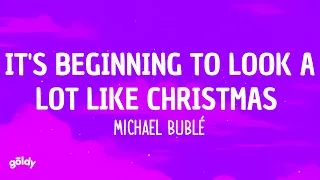 Michael Bublé - It's Beginning To Look A Lot Like (Lyrics)