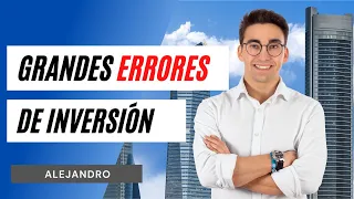 Grandes ERRORES DE INVERSIÓN — Alejandro I podcast #20