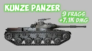 Kunze Panzer - 9 Frags 7.1K Damage - Smart and cunning! - World Of Tanks