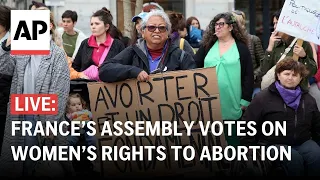 LIVE: France’s National Assembly votes on women’s rights to abortion in French Constitution