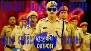 14 March 2019 behabari outpost episode 1394