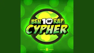 Ben 10 Rap Cypher (feat. The Kevin Bennett, Mir Blackwell, PE$O PETE, Cam Steady, Diggz Da...