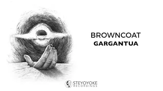 Browncoat - Gargantua (Original Mix)