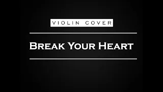 Break Your Heart(Violin Cover) #taiocruz #breakyourheart