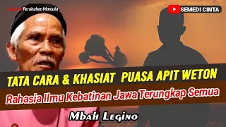 KONSEP PUASA APIT WETON UNTUK ILMU KEBATINAN - MBAH LEGINO