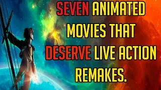 Seven Animated Movies That Deserve A Live-Action Remake.