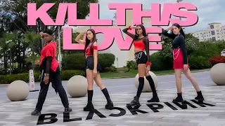 [KPOP IN PUBLIC] BLACKPINK (블랙핑크) ‘KILL THIS LOVE’ DANCE COVER