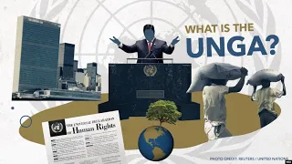 What is the UN General Assembly — Better Known as the UNGA?