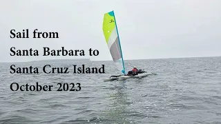 Sailing a Hobie Tandem Island & Norstar Flicka from Santa Barbara to Santa Cruz Island, October 2023