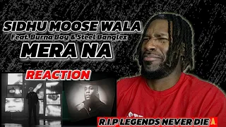 SIDHU MOOSE WALA - Mera Na | Feat. Burna Boy & Steel Banglez [MUSIC VIDEO REACTION!!]