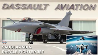 Saudi Arabia Will Purchase Rafale to Develop the Most Powerful Air Force in the Middle East