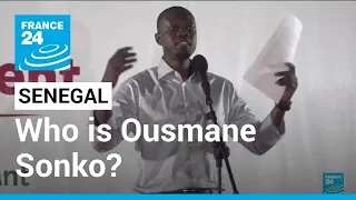 Senegal opposition leader trial: Who is Ousmane Sonko? • FRANCE 24 English