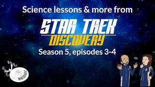 Barbs, Stealth, & Regeneration: Biology in Star Trek Discovery Season 5 Episodes 3-4