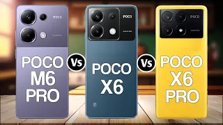Poco M6 Pro Vs Poco X6 Vs Poco X6 Pro