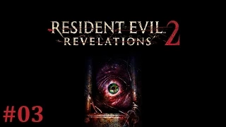 Прохождение Resident Evil: Revelations 2 - Часть 3 [Episode 1] (Без комментариев) 60 FPS