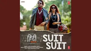 Suit Suit (From "Hindi Medium") (feat. Arjun)