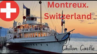 "Montreux: Exploring the Gem of Switzerland/Lake Geneva ferry tour/ Chillon Castle