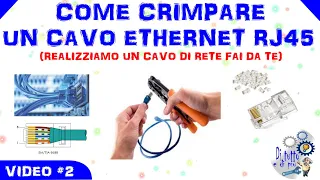 #2 - Come crimpare un cavo ethernet RJ45 (realizziamo un cavo ethernet fai da te)