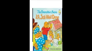 Berenstain Bears and A Job well done By Jan and Mike Berenstain