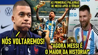 MAIOR da HISTÓRIA! - OLHA o que MESSI, MBAPPÉ, RONALDO e outros FALARAM depois de MESSI CAMPEÃO!