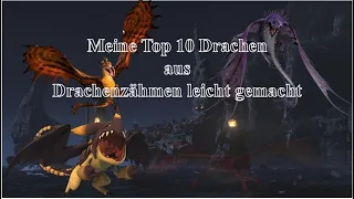 Meine Top 10 Drachen aus Drachenzähmen leicht gemacht