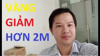 Tập 69 :   GIÁ VÀNG GIẢM MẠNH HƠN 2 TRIỆU