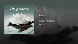 Oceans Ate Alaska - Hansha