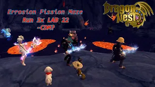 Errosion Fission Maze F22 Marathon Skill Issue || Dragon Nest Sea